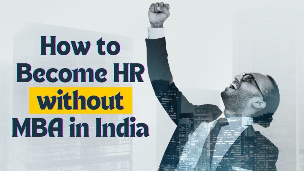 How to Become HR without MBA in India
