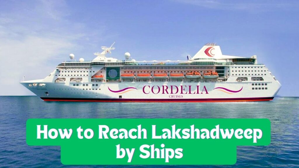 How to Reach Lakshadweep by Ships