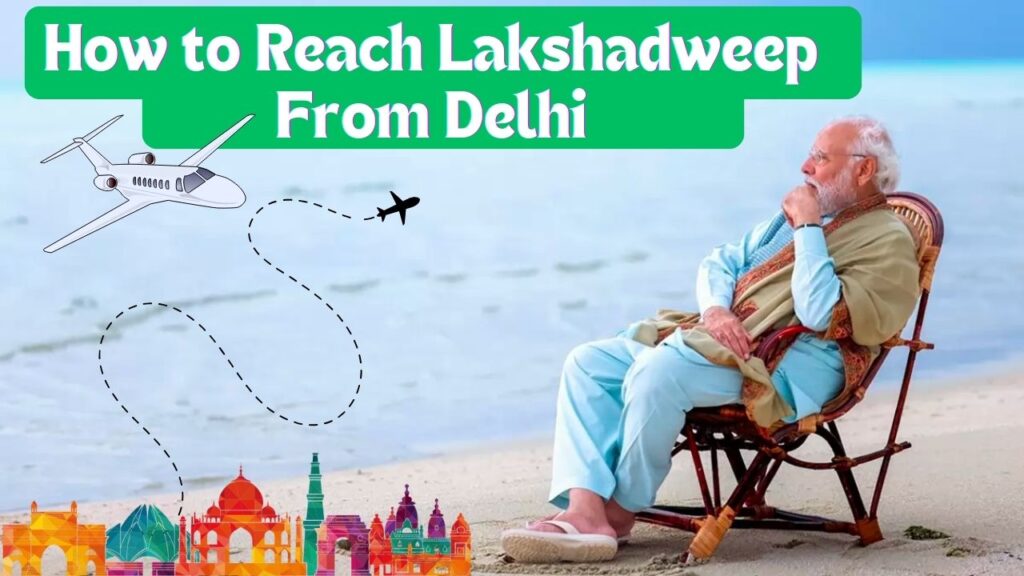 How to Reach Lakshadweep From Delhi