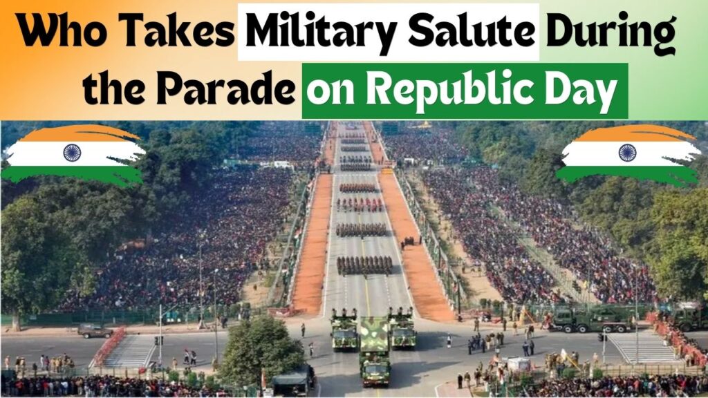 Who Takes Military Salute on Republic Day,