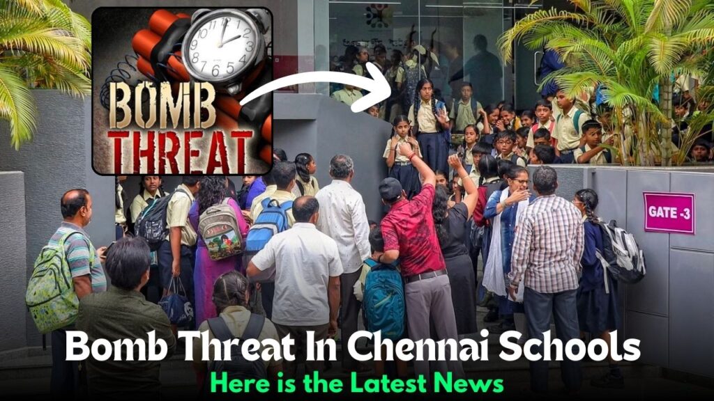 Here is the Latest News on Bomb Threat In Chennai Schools 
