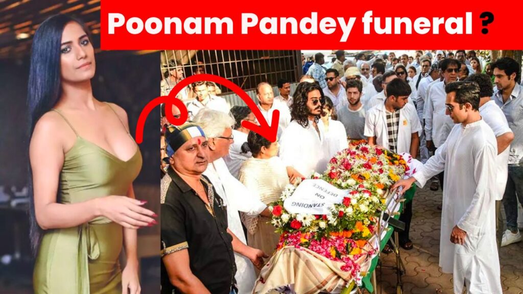 Poonam Pandey Funeral & Poonam Pandey Death Pic