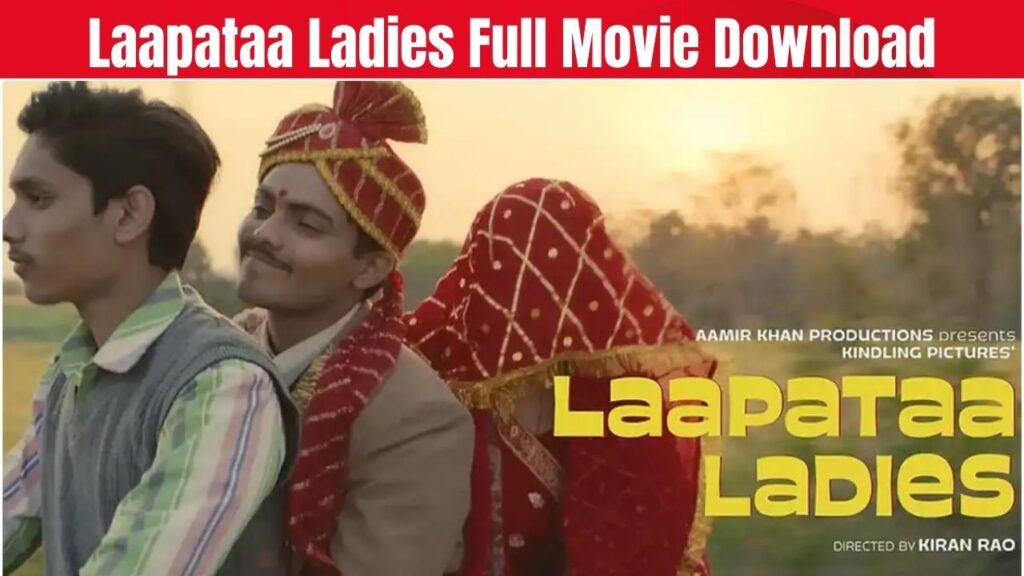 Laapataa Ladies Full Movie Download