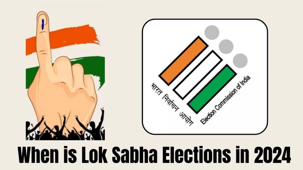 When is Lok Sabha Elections in 2024