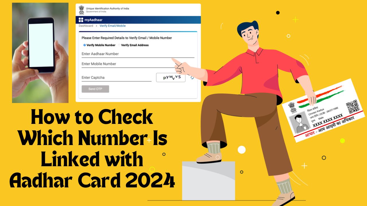 How to Check Which Number Is Linked with Aadhar Card 2024, Here's a full guide.
