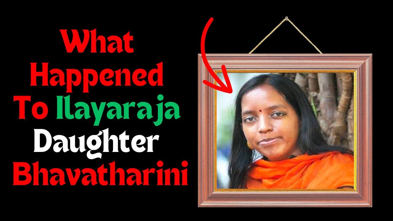 What Happened To Ilayaraja Daughter