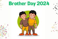 when is brother day in 2024, Is brothers Day 2 May or 24 May?