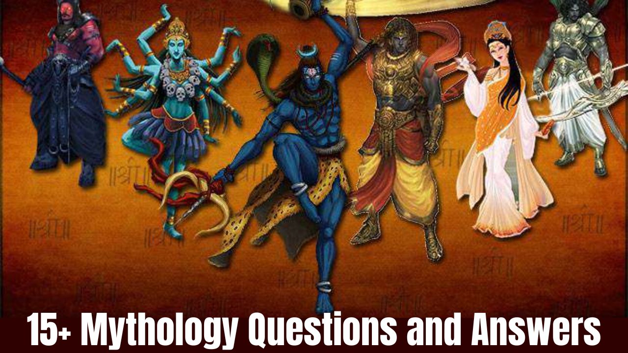 15+ Mythology Questions and Answers